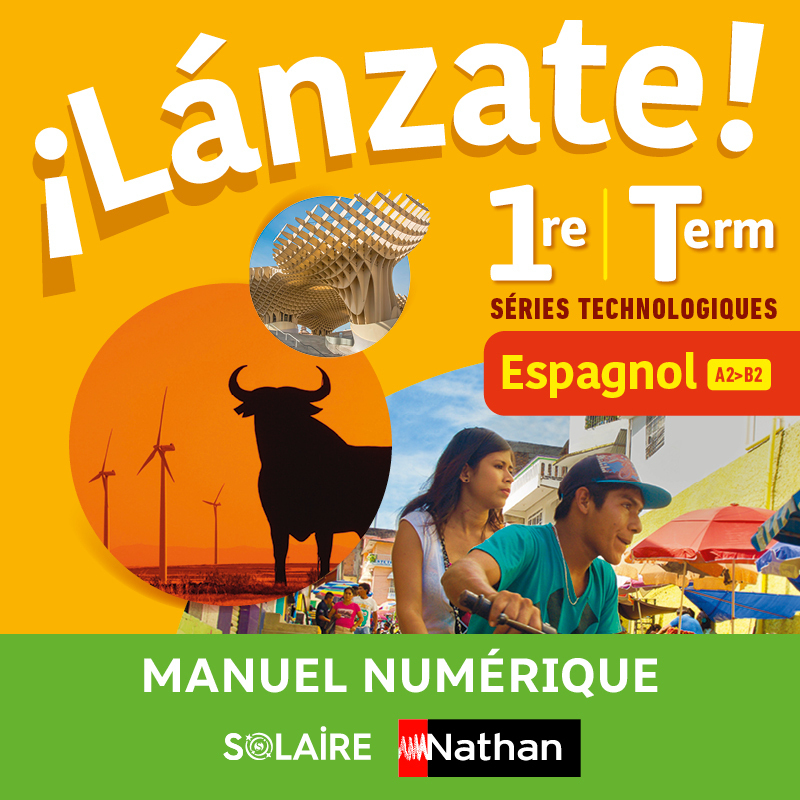 ¡Lánzate! Espagnol 1re/Term Séries technologiques