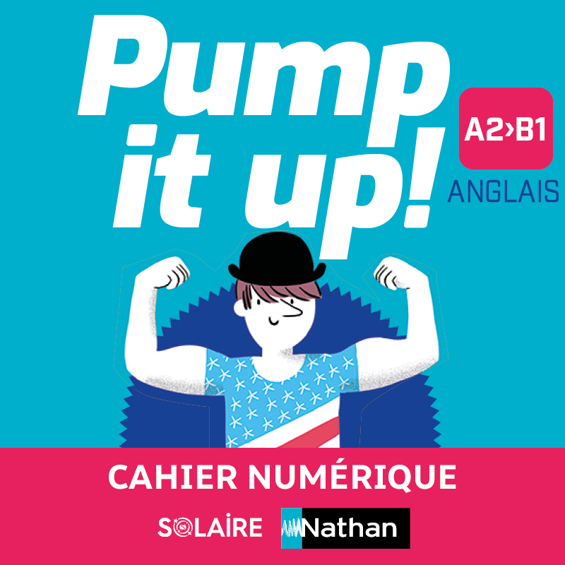 Pump It Up! Anglais A2>B1